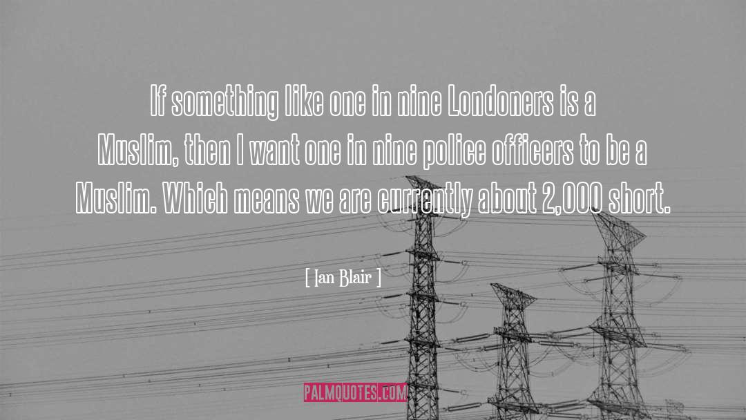 Police Officers quotes by Ian Blair
