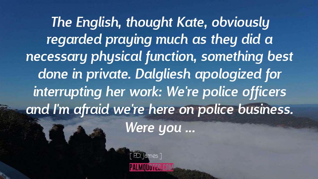 Police Officers quotes by P.D. James