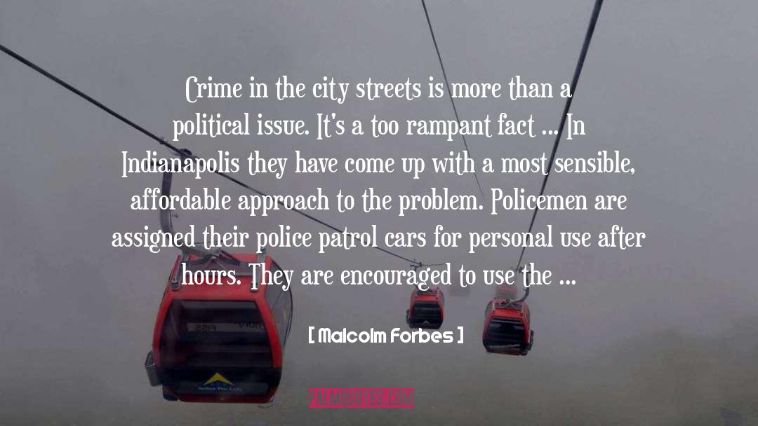 Police Patrol quotes by Malcolm Forbes