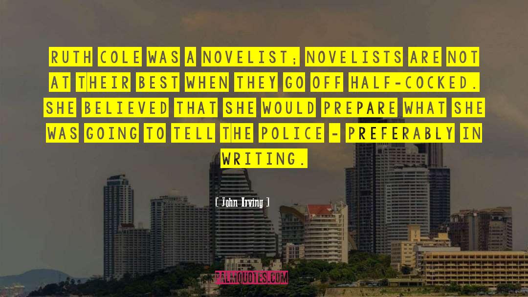 Police Patrol quotes by John Irving