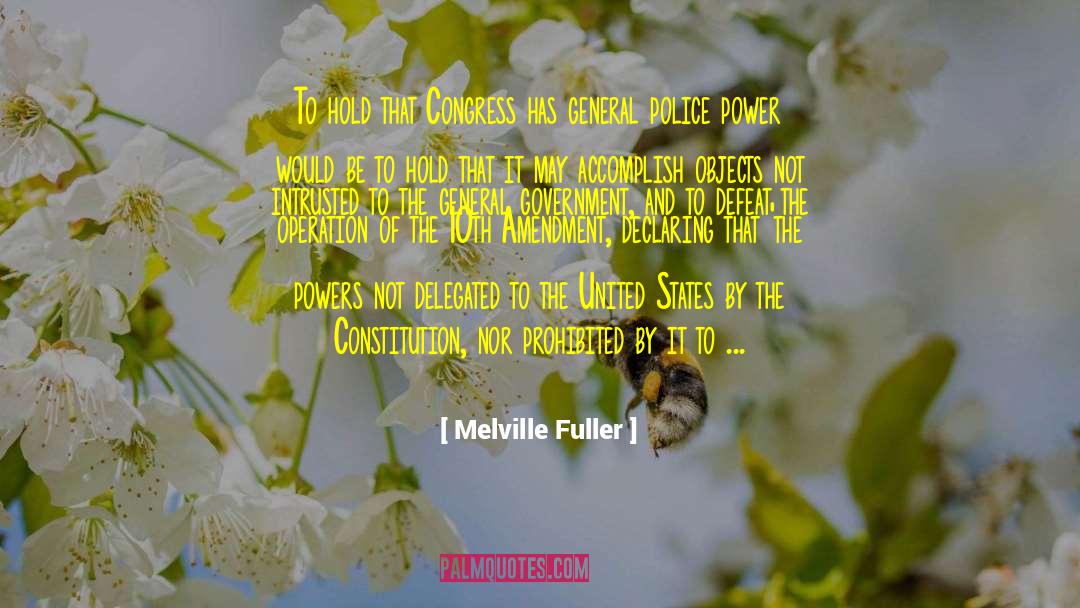 Police Power quotes by Melville Fuller