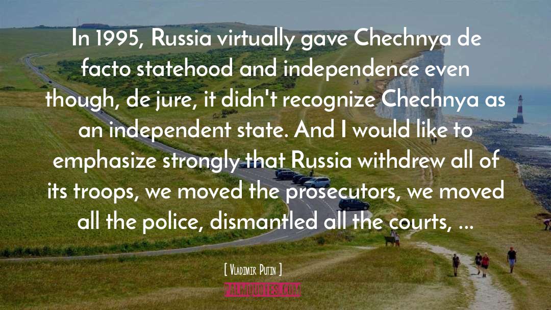 Police Procedures quotes by Vladimir Putin
