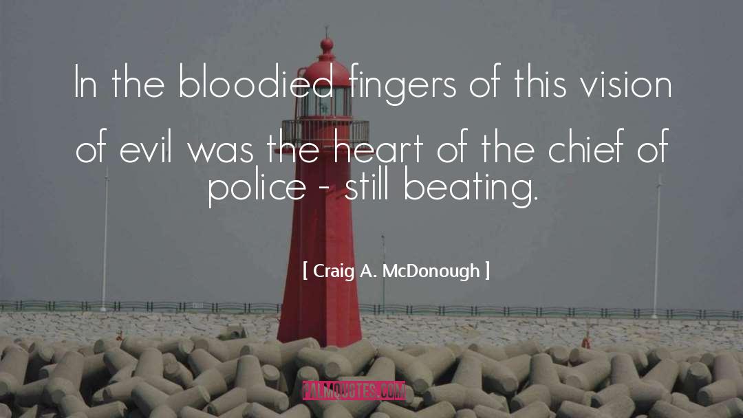 Police quotes by Craig A. McDonough