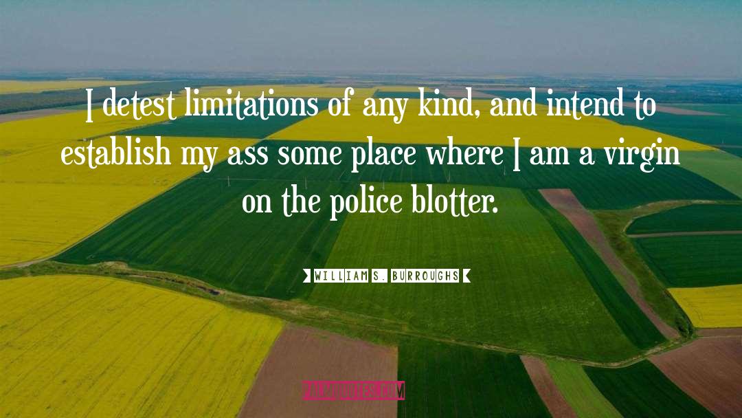 Police Reform quotes by William S. Burroughs