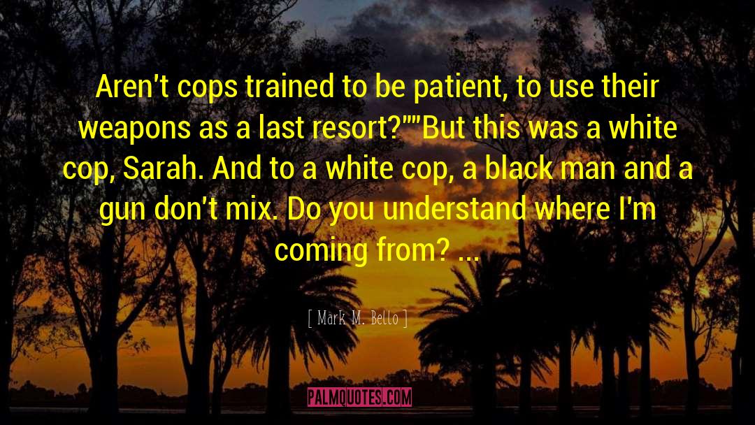 Police Retiring quotes by Mark M. Bello