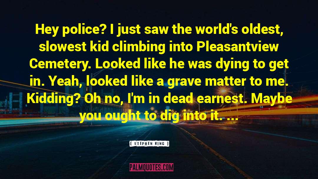 Police Scanner quotes by Stephen King