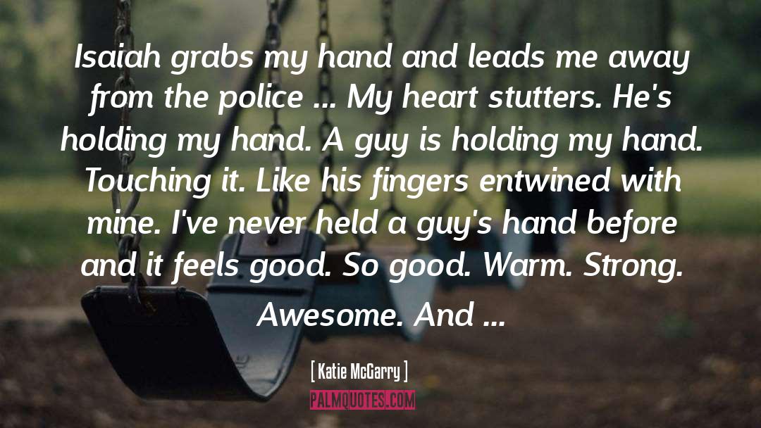 Police Sergeants quotes by Katie McGarry