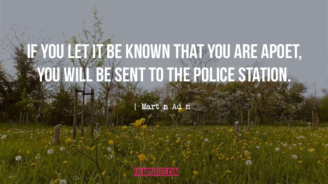 Police Sergeants quotes by Martín Adán