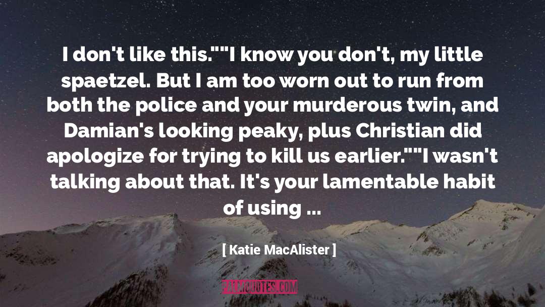 Police Shootings quotes by Katie MacAlister