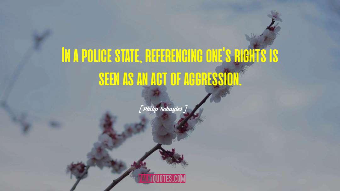 Police State quotes by Philip Schuyler