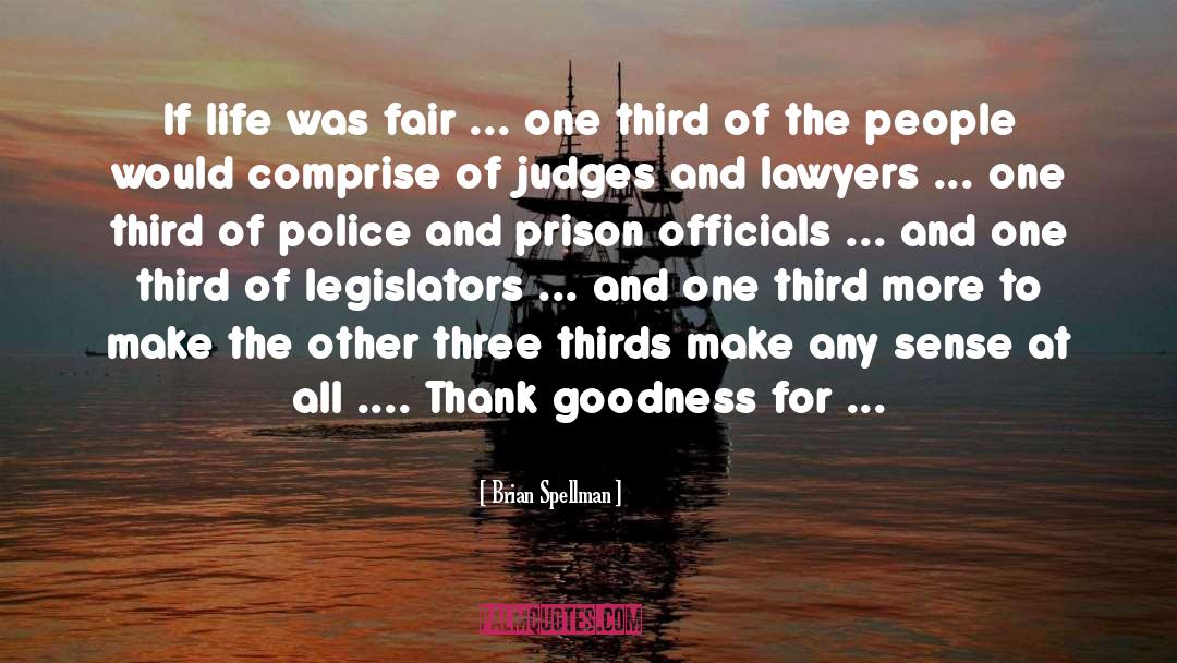 Police State quotes by Brian Spellman