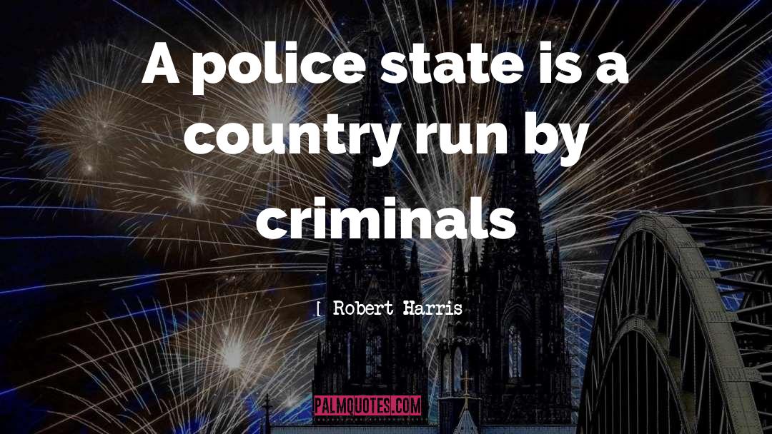 Police State quotes by Robert Harris