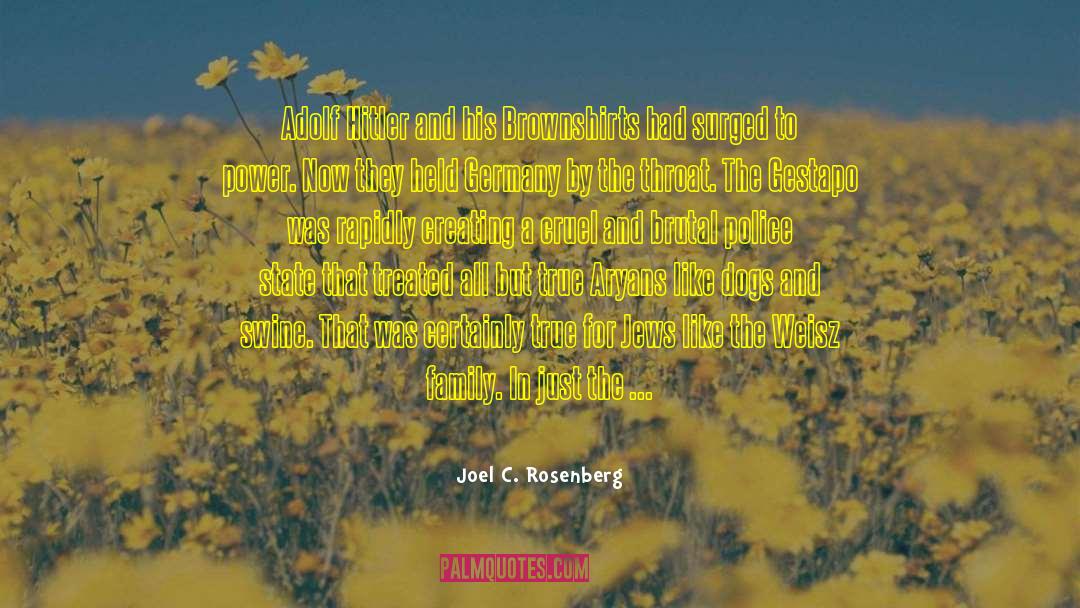 Police State quotes by Joel C. Rosenberg