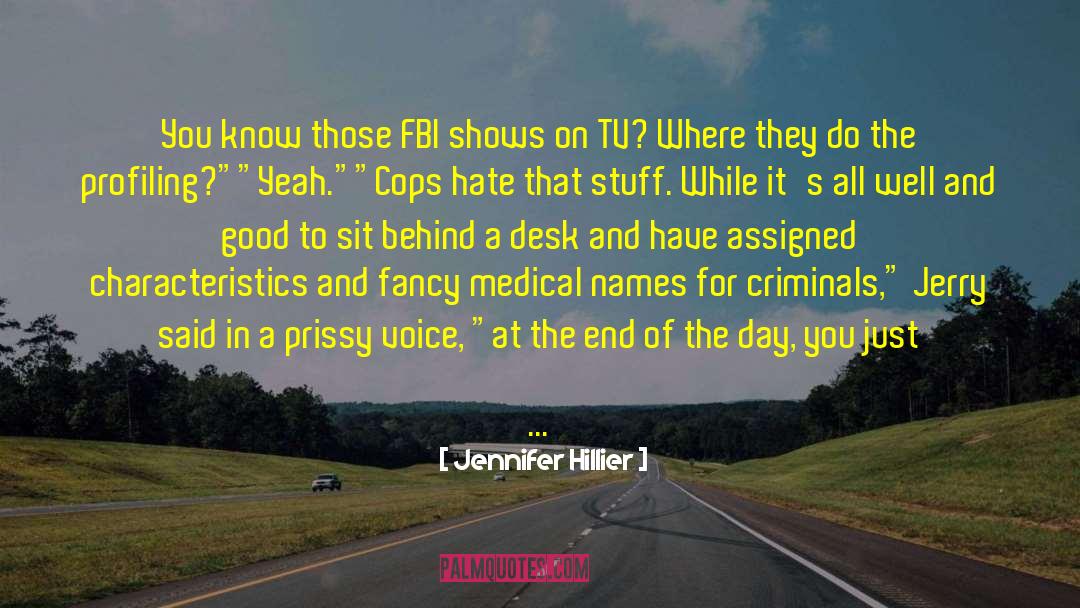 Police Work quotes by Jennifer Hillier