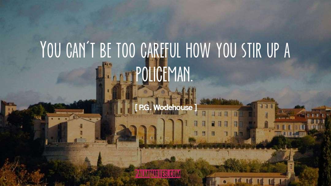 Policeman quotes by P.G. Wodehouse