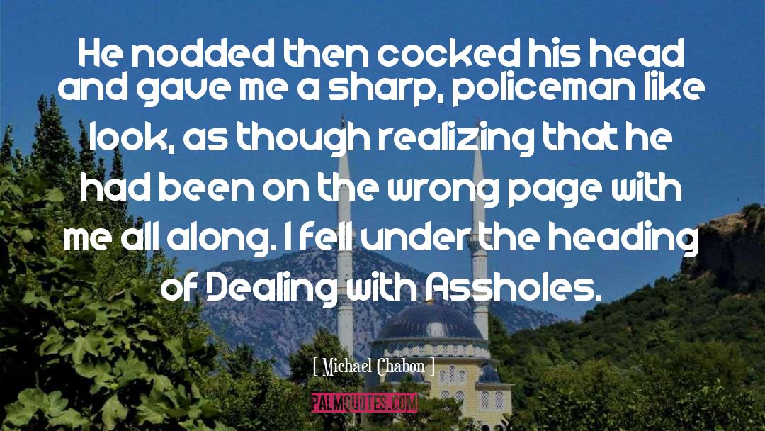 Policeman quotes by Michael Chabon
