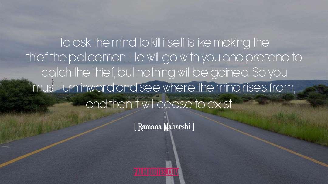 Policemen quotes by Ramana Maharshi