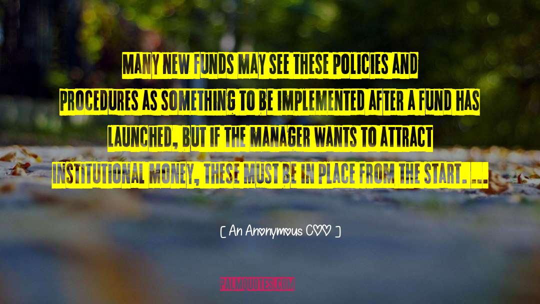 Policies And Procedures quotes by An Anonymous COO