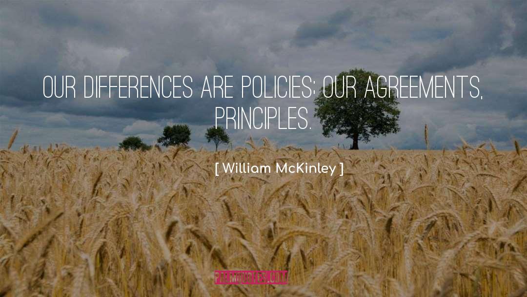 Policies quotes by William McKinley