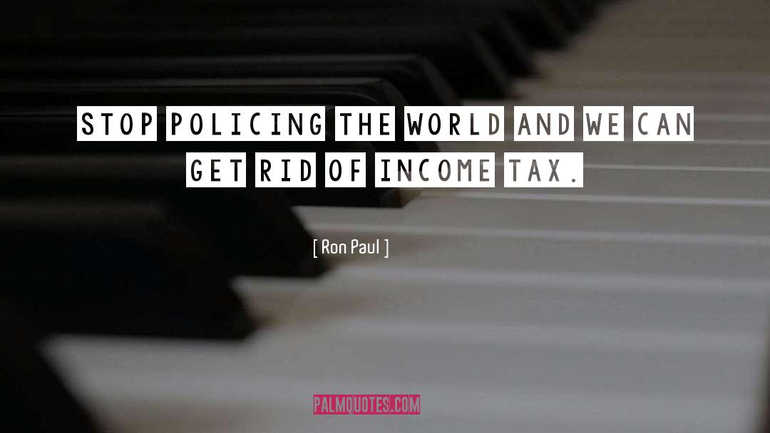 Policing quotes by Ron Paul