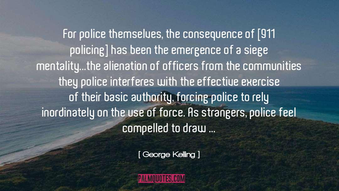 Policing quotes by George Kelling