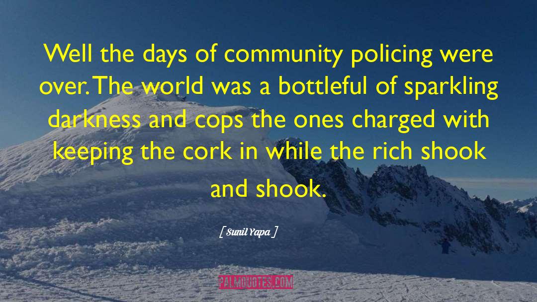 Policing quotes by Sunil Yapa