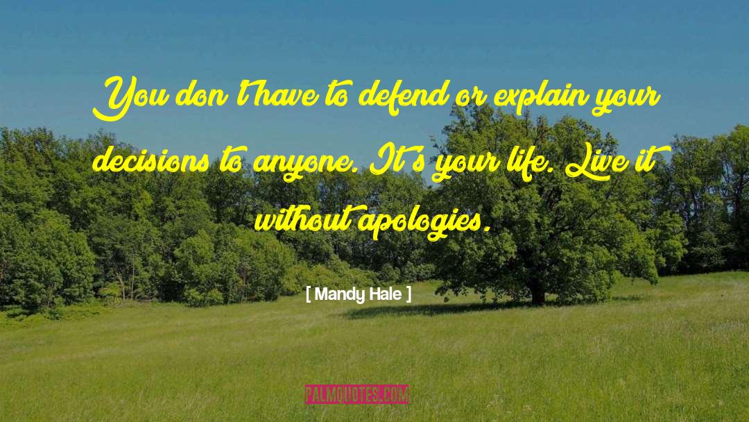 Policy Decisions quotes by Mandy Hale