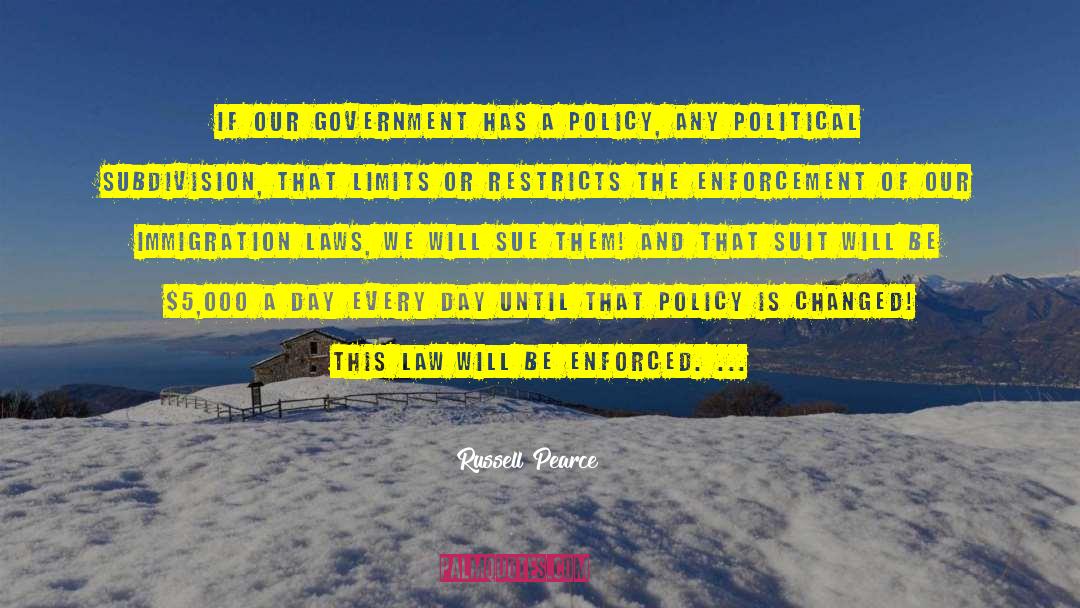 Policy Enforcement quotes by Russell Pearce