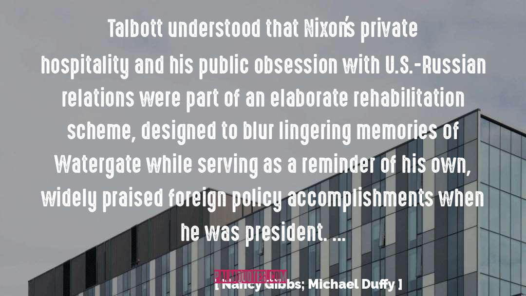 Policy Enforcement quotes by Nancy Gibbs; Michael Duffy