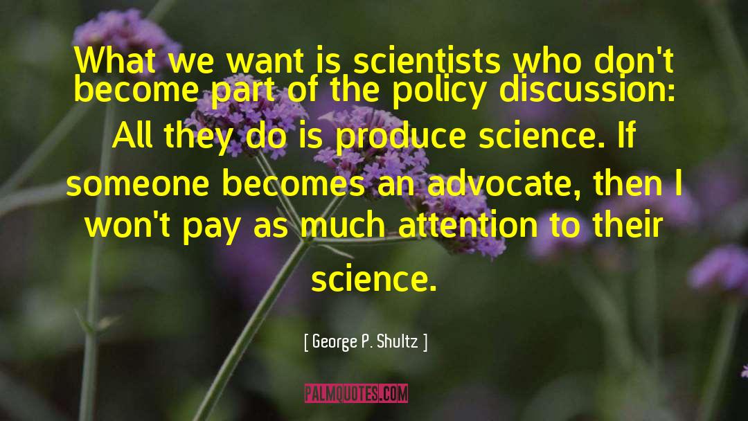 Policy Matter quotes by George P. Shultz