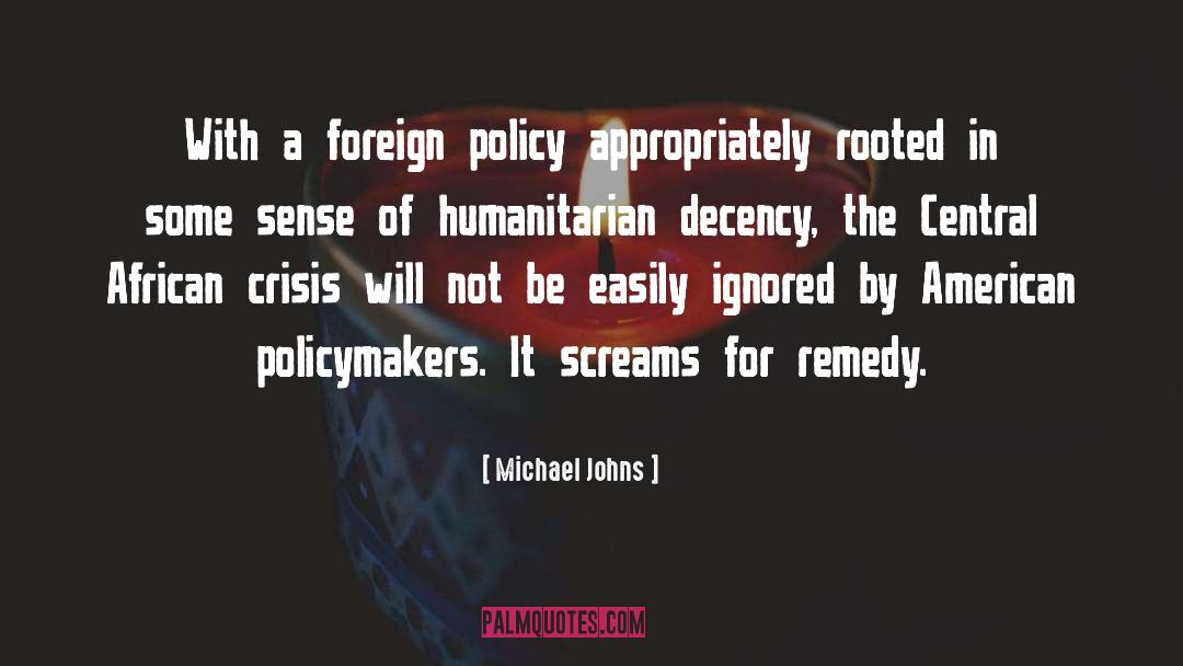 Policymakers quotes by Michael Johns