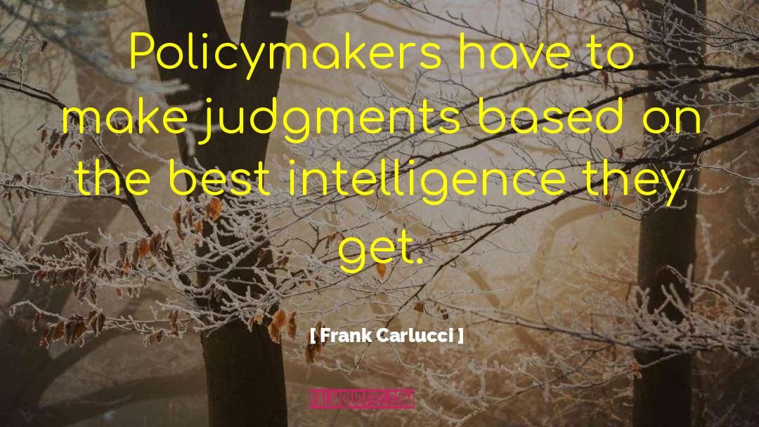 Policymakers quotes by Frank Carlucci