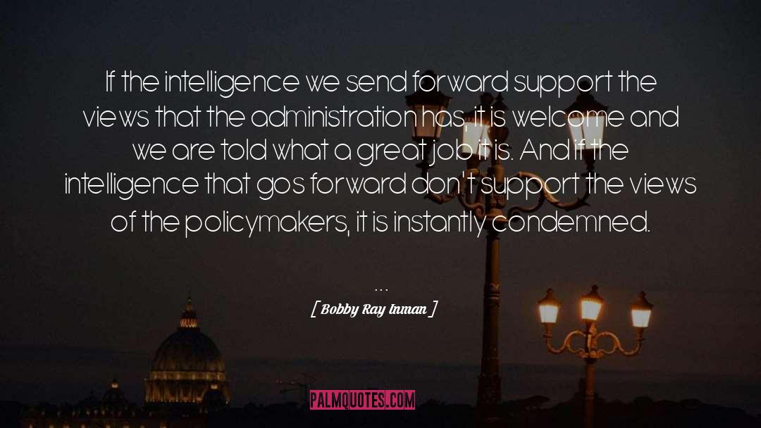 Policymakers quotes by Bobby Ray Inman