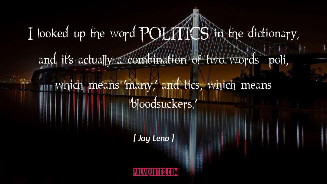 Policymaking Dictionary quotes by Jay Leno