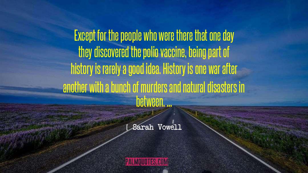 Polio Vaccine quotes by Sarah Vowell