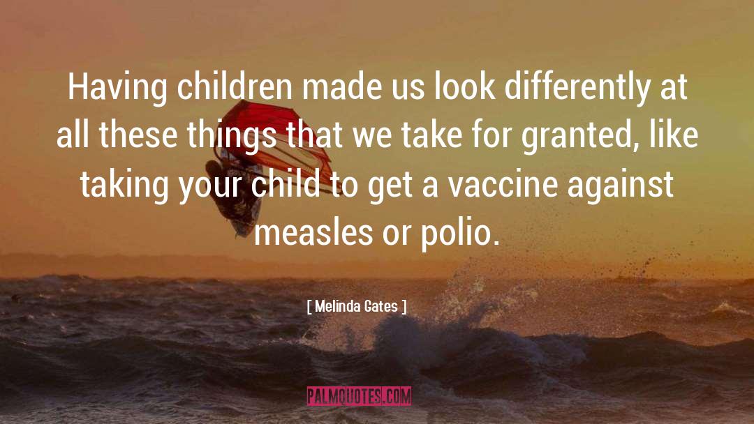 Polio Vaccine quotes by Melinda Gates