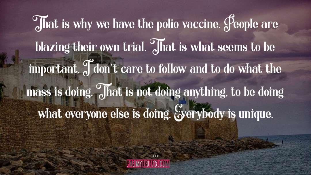 Polio Vaccine quotes by Henry Threadgill