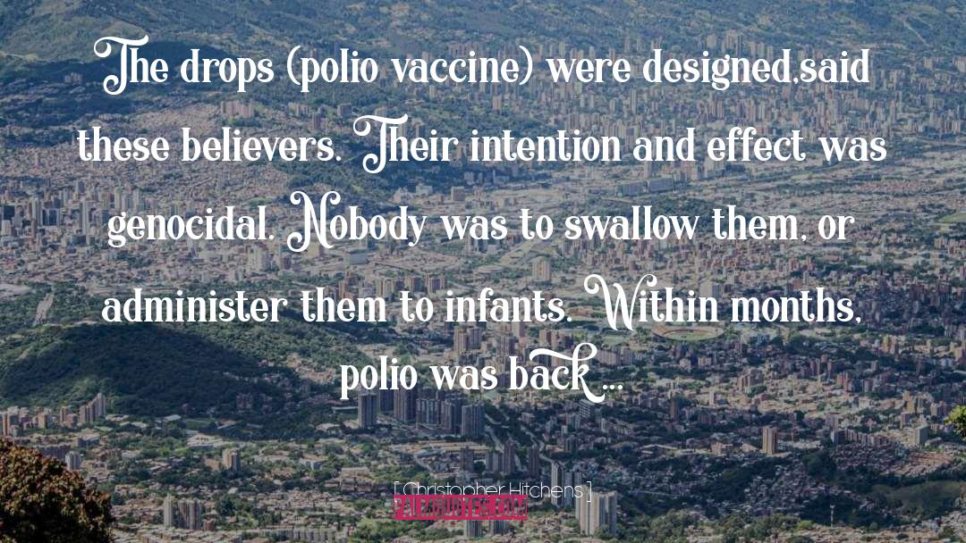 Polio Vaccine quotes by Christopher Hitchens