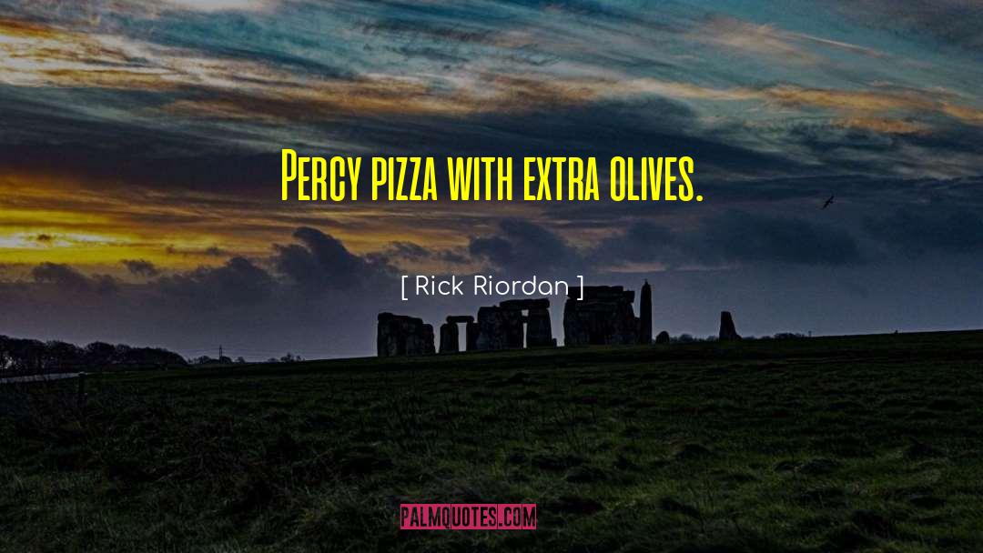 Polisano Pizza quotes by Rick Riordan