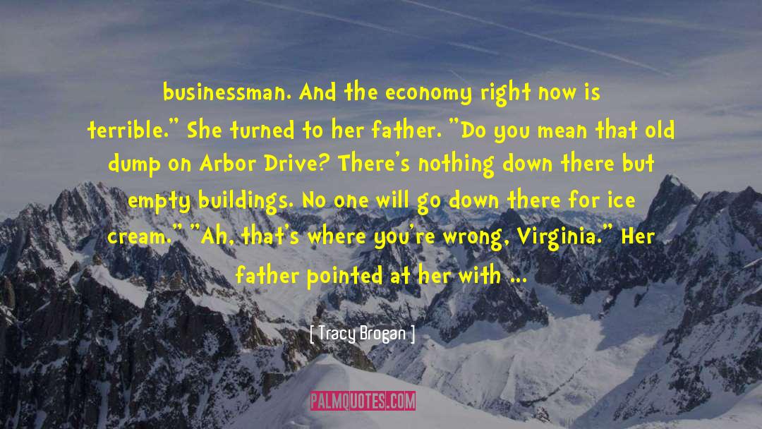 Politcal Economy quotes by Tracy Brogan