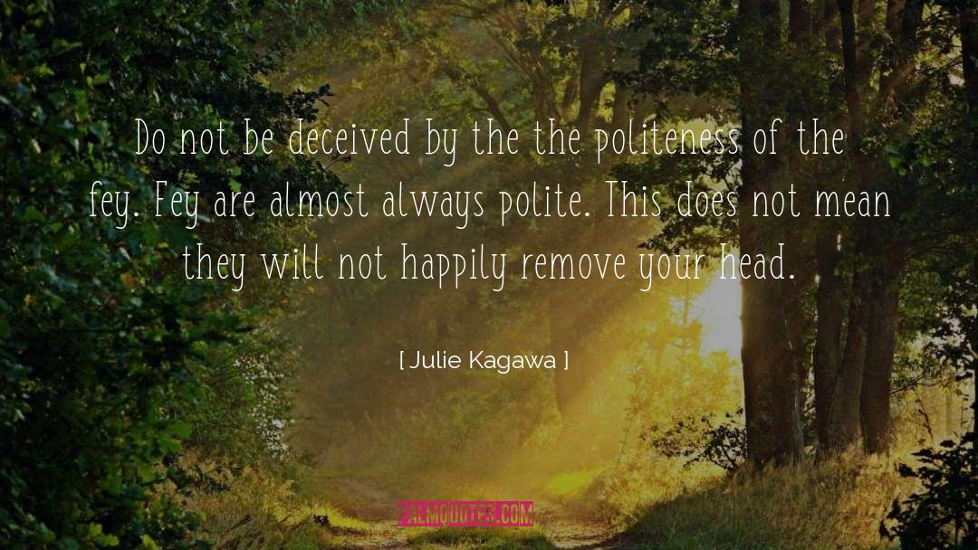 Politeness quotes by Julie Kagawa