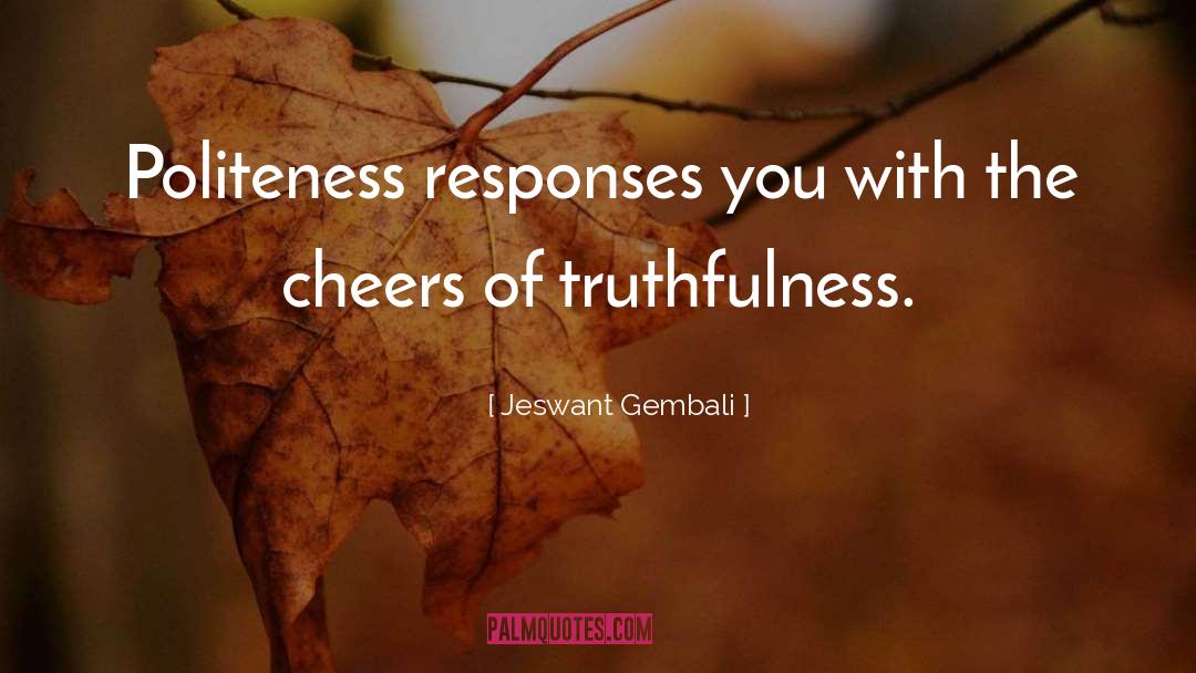 Politeness quotes by Jeswant Gembali