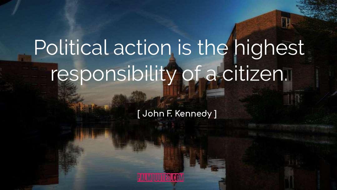 Political Action quotes by John F. Kennedy