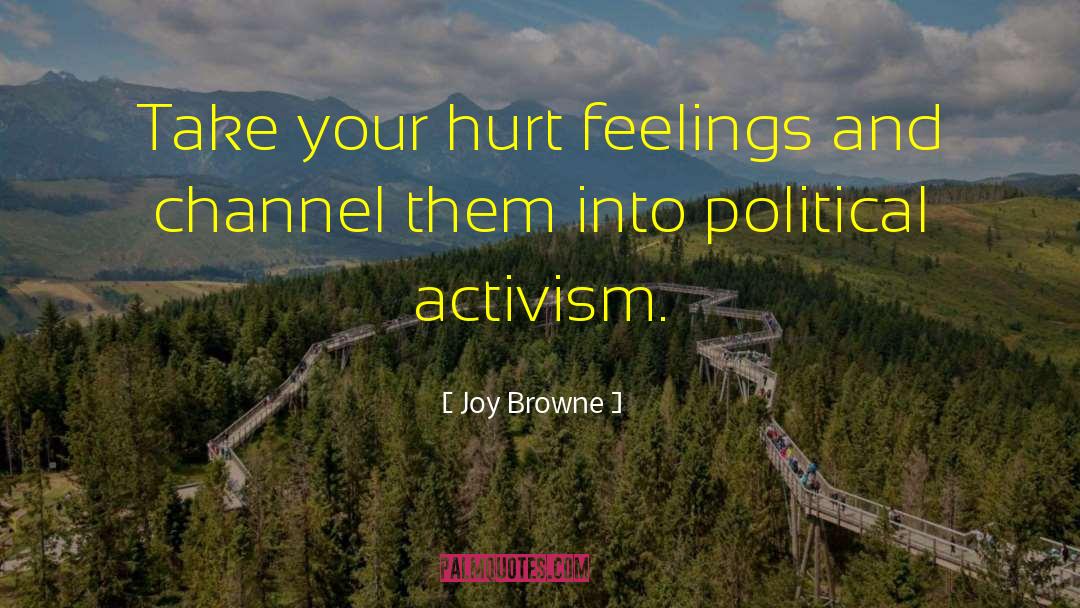 Political Activism quotes by Joy Browne