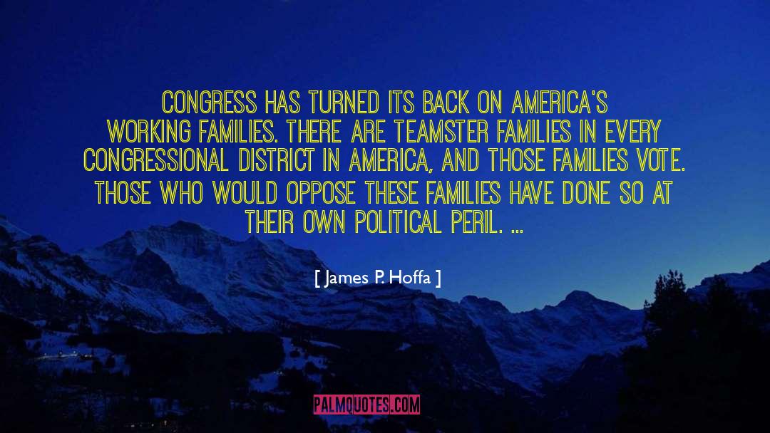 Political Activism quotes by James P. Hoffa