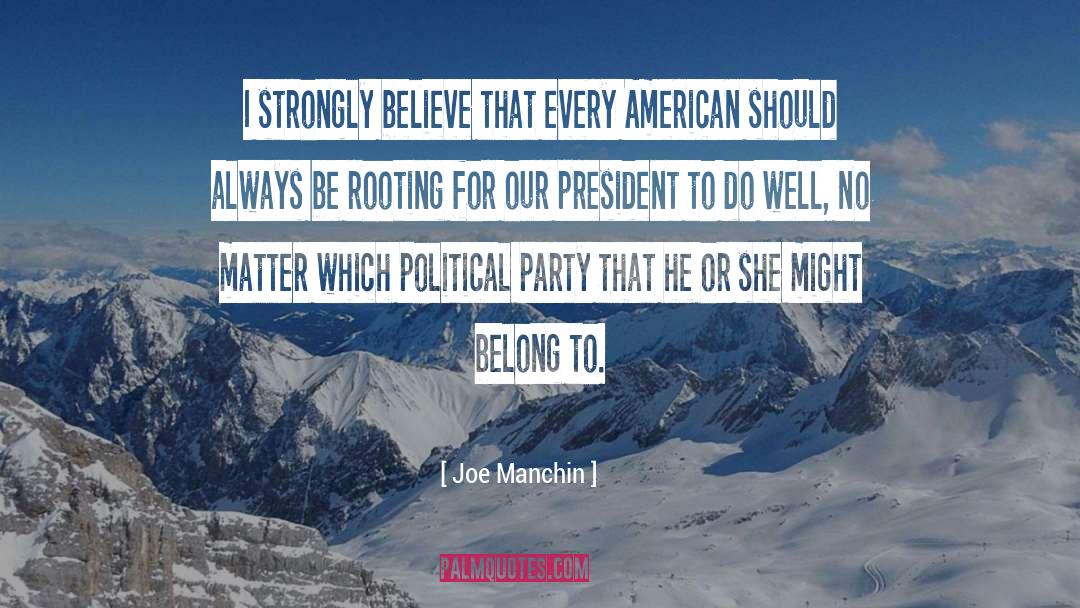 Political Ambition quotes by Joe Manchin