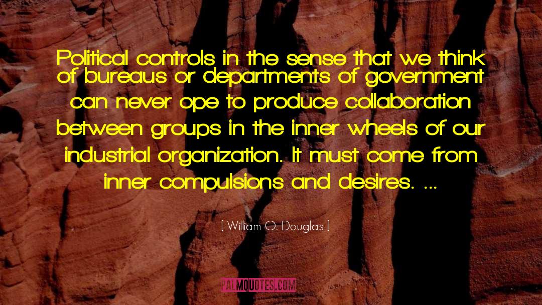 Political Ambition quotes by William O. Douglas