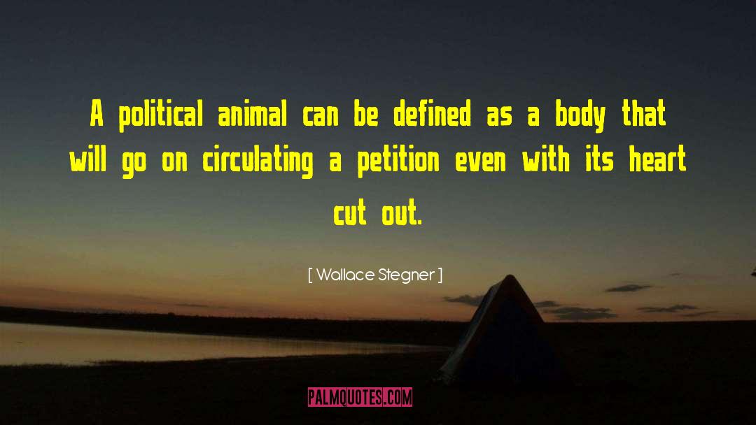 Political Animals quotes by Wallace Stegner