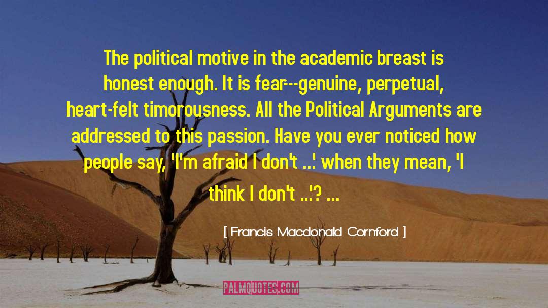 Political Arguments quotes by Francis Macdonald Cornford