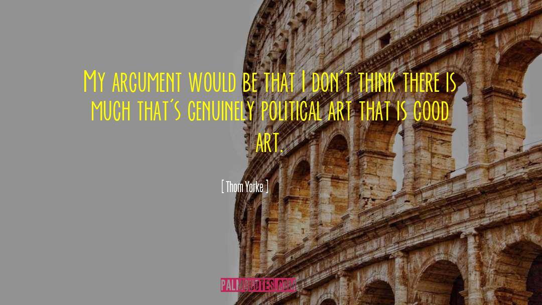 Political Art quotes by Thom Yorke